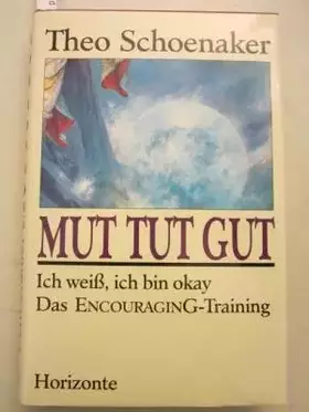 Couverture du produit · Mut tut Gut: Ich weiss, ich bin okay - Das Encouraging-Training