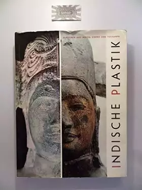 Couverture du produit · Indische Plastik : Plastiken aus Indien, Khmer u. Tschampa.