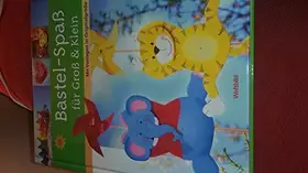 Couverture du produit · Bastel-Spaß für Groß & Klein - Mit Vorlagen in Originalgröße