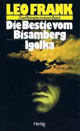 Couverture du produit · Die Bestie vom Bisamberg: Igolka, Zwei Romane in einem Band