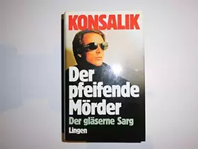 Couverture du produit · Der Pfeifende Morder. Der Glaserne Sarg. Zwei Romane