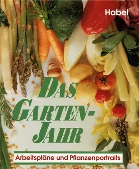 Couverture du produit · Das Gartenjahr - Arbeitspläne und Pflanzenporträts
