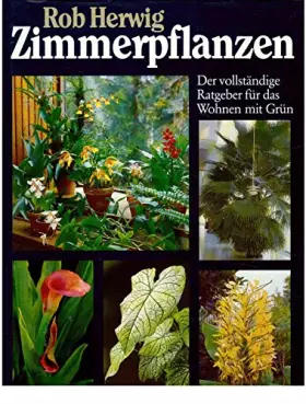 Couverture du produit · Zimmerpflanzen: Der vollständige Ratgeber für das Wohnen mit Grün