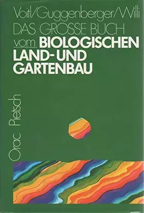Couverture du produit · Das große Buch vom biologischen Land- und Gartenbau