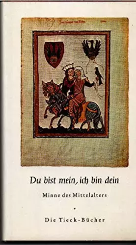 Couverture du produit · Du bist mein, ich bin dein. Minne des Mittelalters (Tieck Bücher)