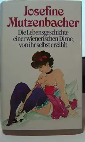 Couverture du produit · Josephine Mutzenbacher. Roman einer Wiener Dirne von ihr selbst erzählt.