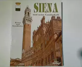 Couverture du produit · Siena und seine Landschaft : Kunst und Geschichte  deutsch