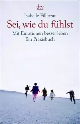 Couverture du produit · Sei, wie du fühlst: Mit Emotionen besser leben