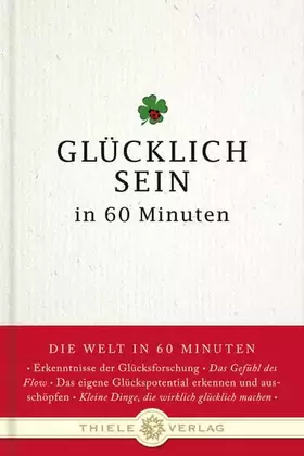 Couverture du produit · Glücklich sein in 60 Minuten (Die Welt in 60 Minuten)