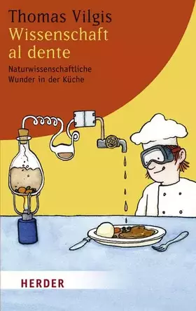 Couverture du produit · Wissenschaft al dente: Naturwissenschaftliche Wunder in der Küche (HERDER spektrum)