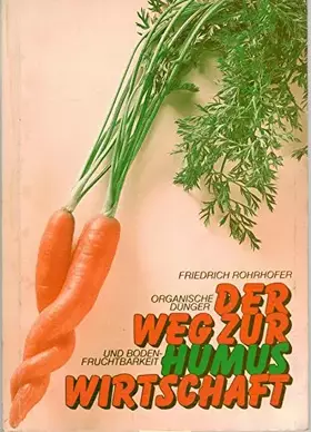 Couverture du produit · Der Weg zur Humuswirtschaft: Organische Dünger und Bodenfruchtbarkeit