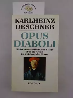 Couverture du produit · Opus Diaboli: Fünfzehn unversöhnliche Essays über die Arbeit im Weinberg des Herrn