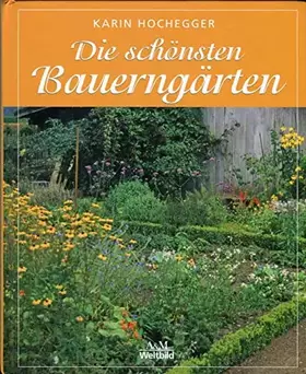 Couverture du produit · Die schönste Bauerngärten
