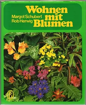 Couverture du produit · Wohnen mit Blumen. Der grosse farbige Ratgeber - über 1000 Zimmerpflanzen