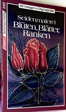 Couverture du produit · Seidenmalerei. Blüten, Blätter, Ranken