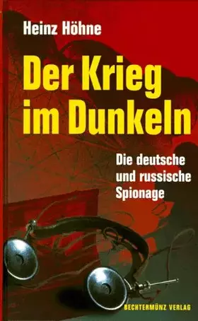 Couverture du produit · Der Krieg im Dunkeln. Die deutsche und russische Spionage