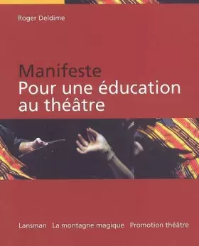 Couverture du produit · Manifeste : pour une éducation au théâtre