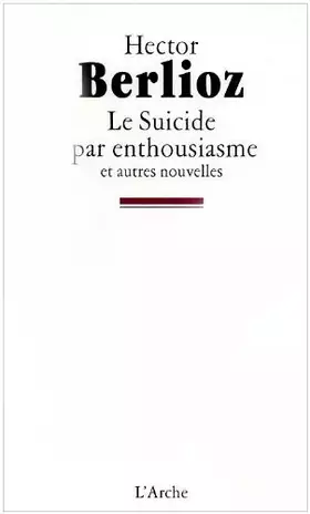 Couverture du produit · Le Suicide par enthousiasme et autres nouvelles