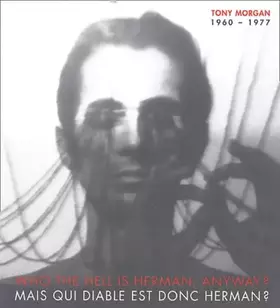 Couverture du produit · Mais qui diable est donc Herman ? Tony Morgan, 1960-1777 (édition bilingue français-anglais)
