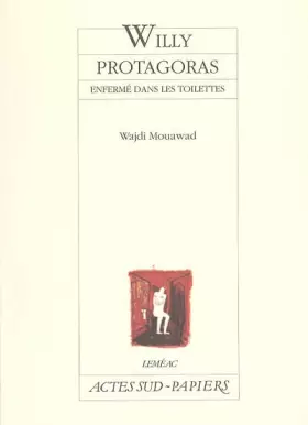 Couverture du produit · Willy Protagoras : Enfermé dans les toilettes