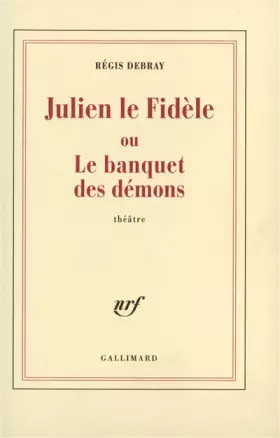 Couverture du produit · Julien le Fidèle ou Le banquet des démons