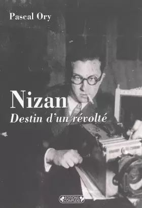 Couverture du produit · Nizan : Destin d'un révolté