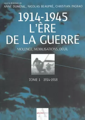 Couverture du produit · 1914-1945 : L'Ère de la guerre