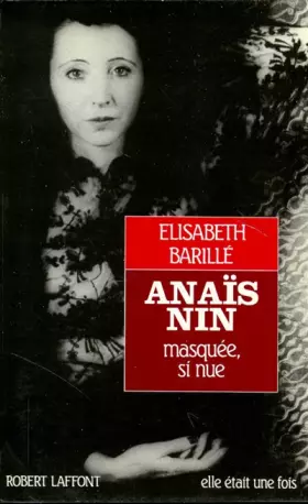 Couverture du produit · Anaïs Nin : Masquée, si nue