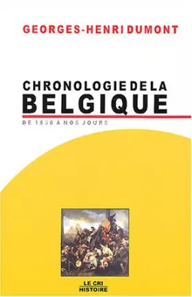 Couverture du produit · Chronologie de la Belgique de 1830 à nos jours