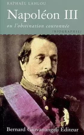 Couverture du produit · Napoléon III, ou l'obstination couronnée