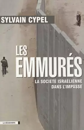Couverture du produit · Les emmurés : La société israélienne dans l'impasse