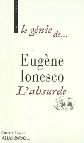 Couverture du produit · Le génie de Ionesco : L'absurde
