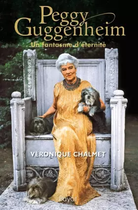 Couverture du produit · Peggy Guggenheim : Un fantasme d'éternité