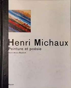 Couverture du produit · Henri Michaux. Peinture et poesie