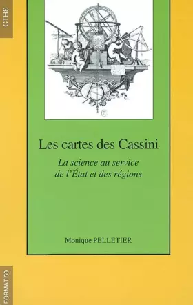 Couverture du produit · Les cartes des Cassini. La science au service de l'Etat et des régions