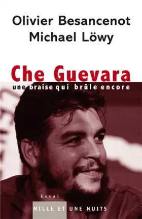 Couverture du produit · Che Guevara : Une braise qui brûle encore