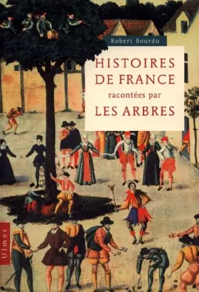 Couverture du produit · Histoires de France racontées par les arbres