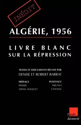Couverture du produit · Algérie, 1956 : livre blanc sur la répression