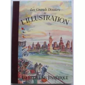Couverture du produit · Les Grands dossiers de L'Illustration : Les Etats Unis d'Amérique