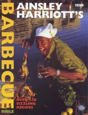Couverture du produit · Ainsley Harriott's Barbecue Bible