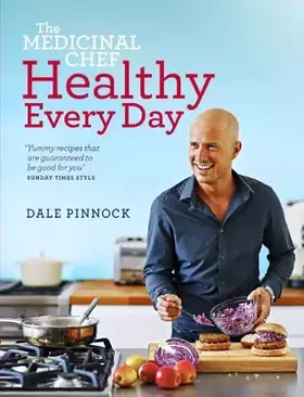 Couverture du produit · By Dale Pinnock The Medicinal Chef Healthy Every Day [Hardcover]