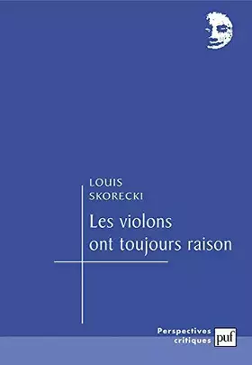 Couverture du produit · Les Violons ont toujours raison : Chroniques cinématographiques, 1998-1999