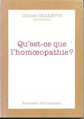 Couverture du produit · Qu'est ce que l'homoeopathie? ce que tout médecin en doit savoir. (homéopathie)