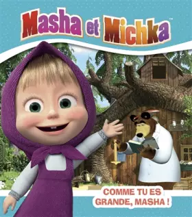 Couverture du produit · Masha et Michka - Comme tu es grande, Masha !