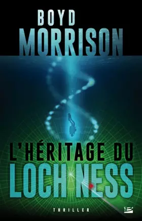 Couverture du produit · Une aventure de Tyler Locke T03 L'héritage du Loch Ness