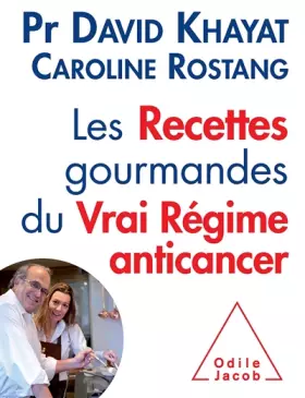 Couverture du produit · Les Recettes gourmandes du vrai régime anticancer