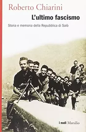 Couverture du produit · L'ultimo fascismo. Storia e memoria della Repubblica di Salò
