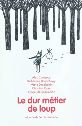 Couverture du produit · Le dur métier de loup