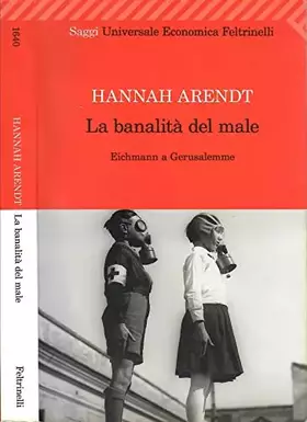 Couverture du produit · La banalità del male. Eichmann a Gerusalemme