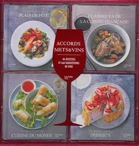 Couverture du produit · Accords mets et vins: Coffret en 4 volumes : Classiques de la cuisine française  Plats de fête  Desserts  Cuisine du monde